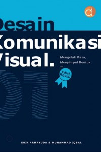 Image of Desain Komunikasi Visual : Mengolah Rasa Menyimpul Bentuk (Edisi Revisi)